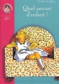 Couverture Quel amour d'enfant ! Editions Hachette (Bibliothèque Rose) 1995