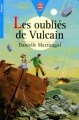Couverture Les Oubliés de Vulcain Editions Le Livre de Poche (Jeunesse - Senior) 1998
