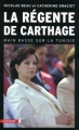 Couverture La régente de Carthage, main basse sur la Tunisie Editions La Découverte (Cahiers libres) 2009