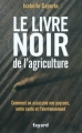 Couverture Le livre noir de l'agriculture Editions Fayard (Documents) 2011