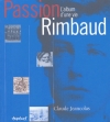 Couverture Passion Rimbaud : L'Album d'une vie Editions Textuel 1998