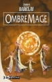 Couverture Les Chroniques des Ravens, tome 3 : OmbreMage Editions Bragelonne 2005