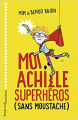 Couverture Moi, Achille, tome 1 : Superhéros (sans moustache) Editions Magnard (Jeunesse) 2020