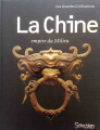 Couverture La Chine : Empire du milieu Editions Sélection du Reader's digest (Les Grandes Civilisations) 2011