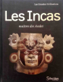 Couverture Les Incas : Maîtres des Andes Editions Sélection du Reader's digest (Les Grandes Civilisations) 2010