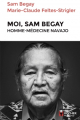 Couverture Moi, Sam Begay, homme-médecine navajo Editions du Rocher (Nuage rouge) 2019