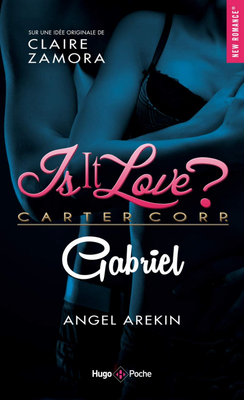 Couverture Is it love ? : Carter Corps, tome 1 : Gabriel