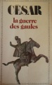 Couverture La Guerre des Gaules, intégrale Editions Flammarion 1984
