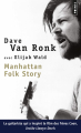 Couverture Manhattan Folk Story - Inside Dave Van Ronk Editions Points 2014