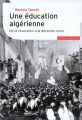 Couverture Une éducation algérienne. De la révolution à la décennie noire Editions Gallimard  (Témoins) 2007