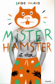 Couverture Mister hamster et moi Editions Bayard 2020