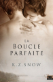 Couverture La Boucle Parfaite Editions Reines-Beaux (Amour) 2015