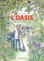 Couverture L'Oasis : Petite genèse d'un jardin biodivers Editions Dargaud 2020