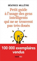 Couverture Petit guide à l'usage des gens intelligents qui ne se trouvent pas très doués Editions Payot 2018