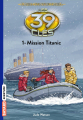 Couverture Les 39 clés : Cahill contre Cahill, tome 1 : Mission Titanic Editions Bayard (Aventure) 2018