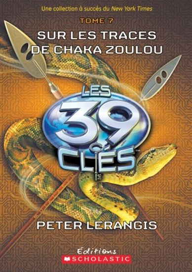 Couverture Les 39 clés, tome 07 : Sur les traces de Chaka zoulou