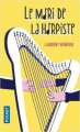 Couverture Le mari de la harpiste Editions Pocket 2020