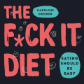 Couverture Rien à foutre des régimes ! : Bien manger, c'est trop facile !  Editions HarperCollins 2019