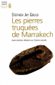 Couverture Les Pierres truquées de Marrakech Editions Seuil (Science ouverte) 2002