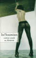 Couverture In/Soumises : Contes cruels au féminin Editions La Musardine (Lectures amoureuses) 2012