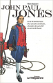 Couverture John Paul Jones ou la vie aventureuse d'un corsaire américain  chevalier de Louis XVI et amiral de Russie Editions Le Télégramme 2012