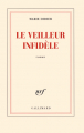 Couverture Le veilleur infidèle Editions Gallimard  (Blanche) 2011