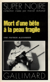 Couverture Mort d'une bête à la peau fragile Editions Gallimard  (Super noire) 1978