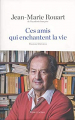 Couverture Ces amis qui enchantent la vie  Editions Robert Laffont 2015