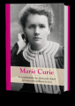Couverture Marie Curie, la Combattante aux deux Prix Nobel qui sauva des millions de Vies Editions Le Monde 2020