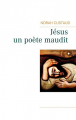 Couverture Jésus : Un poète maudit Editions Autoédité 2019