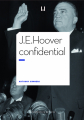 Couverture J.E. Hoover confidential Editions La manufacture de livres 2020