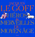 Couverture Héros et merveilles du Moyen-Âge Editions Seuil 2013