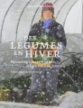Couverture Des légumes en hiver, produire en abondance, même sous la neige Editions Actes Sud 2013