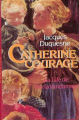 Couverture Catherine Courage : La fille de Maria Vandamme Editions France Loisirs 1990