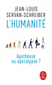 Couverture L’Humanité, Apothéose ou Apocalypse ? Editions Le Livre de Poche 2019