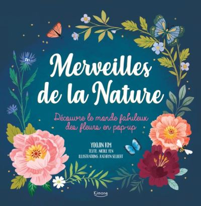 Couverture Merveilles de la Nature : Découvre le monde fabuleux des fleurs en pop-up