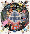 Couverture La Belle Histoire des Génériques Télé : De Goldorak à Pokémon Editions Ynnis 2019