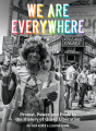 Couverture We Are Everywhere: Protest, Power, and Pride In the History of Queer Liberation Editions Ten Speed Press 2019