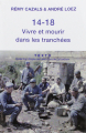 Couverture 14-18 : Vivre et mourir dans les tranchées Editions Tallandier (Texto) 2012