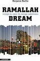 Couverture Ramallah Dream: Voyage au coeur du mirage palestinien Editions La Découverte 2011