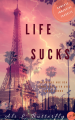 Couverture Life sucks, tome 1 Editions Autoédité 2019
