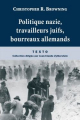 Couverture Politique nazie, travailleurs juifs, bourreaux allemands Editions Tallandier (Texto) 2009