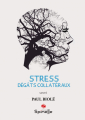 Couverture Stress Dégâts Collatéraux Editions Spinelle 2020