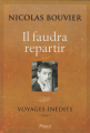Couverture Il faudra repartir Editions Payot (Voyageurs) 2012