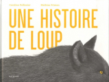 Couverture Une histoire de loup Editions Seuil (Jeunesse) 2019