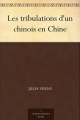 Couverture Les tribulations d'un chinois en Chine Editions Public Domain Books 2019
