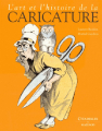 Couverture L'art et l'histoire de la caricature Editions Citadelles & Mazenod 2015