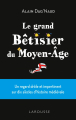 Couverture Le grand Bêtisier du Moyen-Âge Editions Larousse 2018