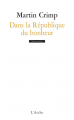 Couverture Dans la République du bonheur Editions L'Arche 2013