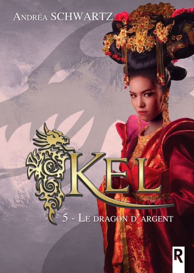 Couverture Kel, tome 5 : Le Dragon d'Argent